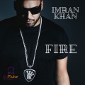 imran khan、DJ Fluke - Fire