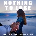 Justin 3、Antony Vibes - Nothing to Lose