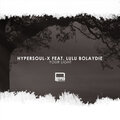HyperSOUL-X、Lulu Bolaydie - Your Light (Main HT)