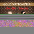 Louis Vuitton Drip