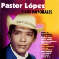 Pastor López、Los Mayorales - Rareza No. 2