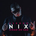 Nix - Nikad do sad