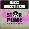 Alex Z - Discothized