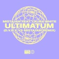 Laura White、MistaJam - Ultimatum (D.V.R.XvsMistaJamRemix)