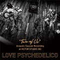 LOVE PSYCHEDELICO - I saw you in the rainbow