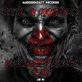 The Mastery、Jkll - You Don't Know 2.0 (Original Mix)