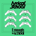 lyrical school - Enough is school