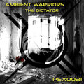 Ambient Warriors - The Dictator