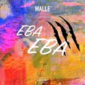 Walle - Eba Eba (Explicit)