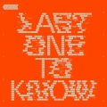 When Saints Go Machine、Nikolaj Vonsild、Silas Moldenhawer、Jonas Kenton - Last One to Know (ClubEdit)
