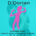 That's How You Write a Song (D'dorian Remix)