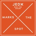 JedX - Run The Show