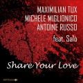 Michele Miglionico、Salo、Maximilian Tux、Antoine Russo - Share Your Love