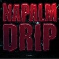 XoN、VISNS、Boey、YELLO DICAPRIO、Filipwon - NAPALM DRIP