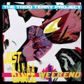 the todd terry project、CALLOWAY JAMES J、JACKSON LEROY O'NIEL - Weekend