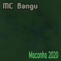 MC Bangu - Maconha (Versão2020(Explicit))