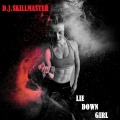 DJ Skillmaster、Top Kat - Lie Down Girl
