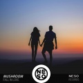 MushrooM蘑菇兄弟 - FALL IN LOVE