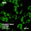 Franky Wah、harry romero - Is It Me