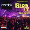 RDX - Ride It (EDM Remix)