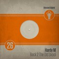 Hardy M - Back 2 The Old Skool (OriginalMix)