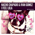 Nacho Chapado、Ivan Gomez - I Feel Lola