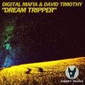 David Timothy (DJ)、Digital Mafia - Dream Tripper (OriginalMix)