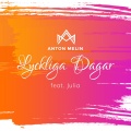 Anton Melin、Julia - Lyckliga Dagar