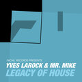 Mr Mike、yves larock - Legacy of House