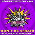 Dan Edge、Ben Manic - Don't Be Afraid