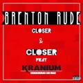 Closer & Closer (feat. Kranium)(Explicit)