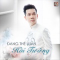 Đặng Thế Luân - Yêu Một Mình