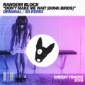 Random Blok - Don't Make Me Wait