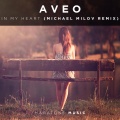 Michael Milov、Aveo - In My Heart (MichaelMilovRemix)