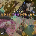 Cashdox、Shukaku、Maxwell Crook、Blazey - Love The Dollar (feat. 	Shukaku Maxwell Crook & Blazey)(Explicit)
