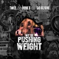 Gio Alfaro、Hero x、Twice - We Be Pushing Weight (Explicit)