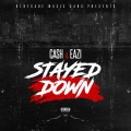 Cash、Eazi - Stayed Down (Explicit)