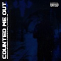 Counted Me Out (Explicit)