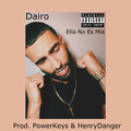 Dairo、Power keys、Henry Danger - Ella No Es Mia (Explicit)