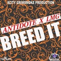 Antidote、Lmg - Breed It