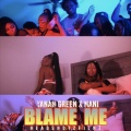 Mani、Yanah green - Blame Me (Explicit)