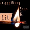 Sean G.、TrippyHippy - Lit! (Explicit)