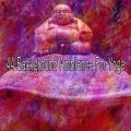 Meditacion Música Ambiente - Foundation of a Healthy Mind
