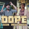 Yasir、Priya Bhatia - Dope
