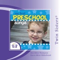 Twin Sisters: My First Preschool Songs