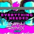 Feenixpawl - Everything I Needed