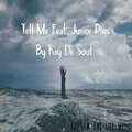 Junior Paes、Kay De Soul - Tell Me (Feat. Junior Paes)