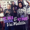 MC Rafa Original、MC Kitinho - Vai Maldita (Explicit)