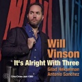 Will Vinson、Gilad Hekselman、Antonio Sánchez - Nobody Else but Me