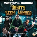 Whitey、Hardini - Nights Seem Longer